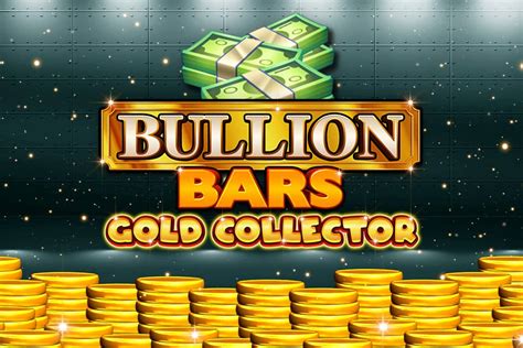 Bullion Bars Gold Collector 3